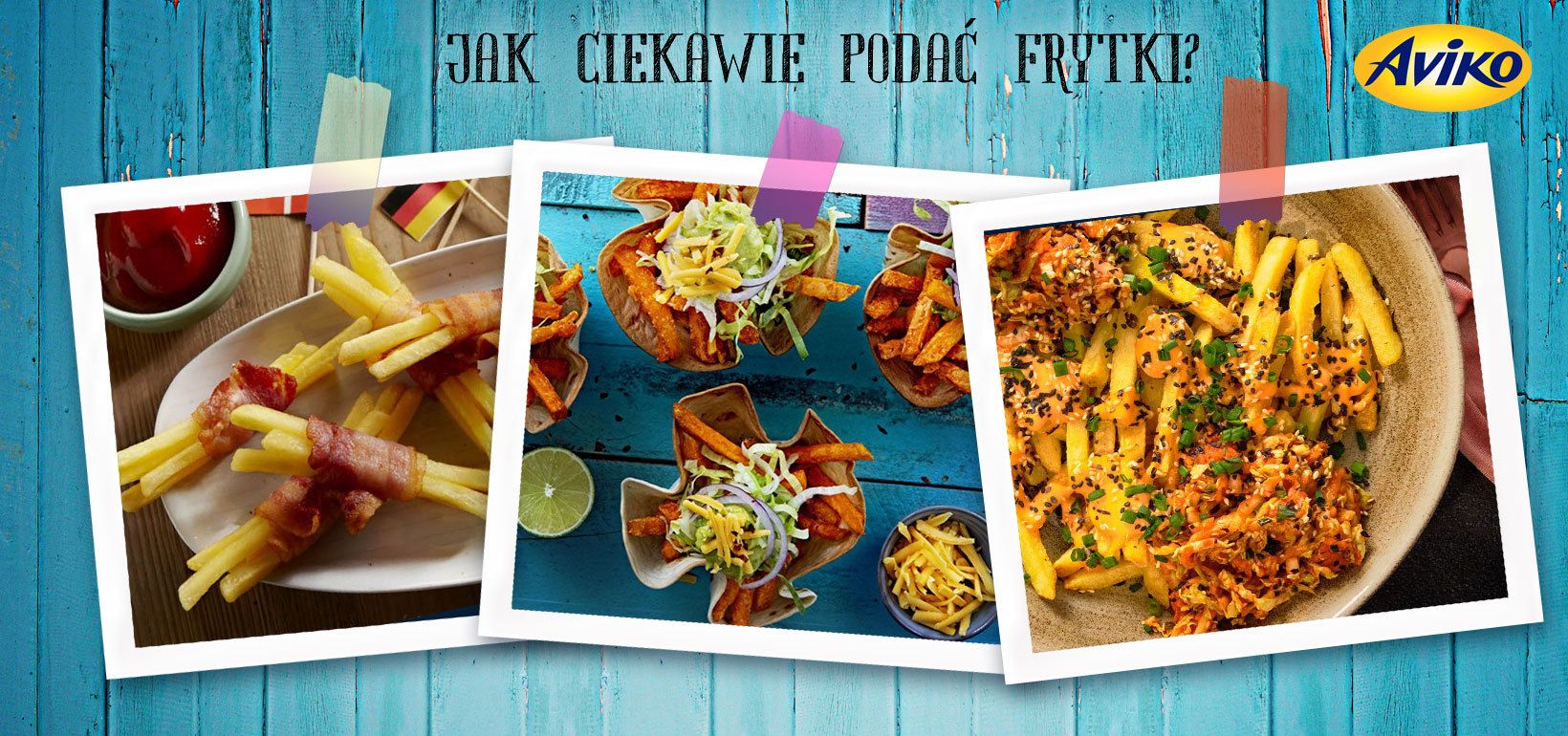 Jak ciekawie podać frytki?