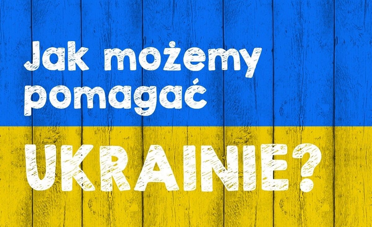 Jak możemy pomagać Ukrainie?